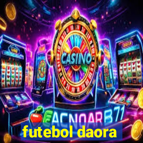 futebol daora